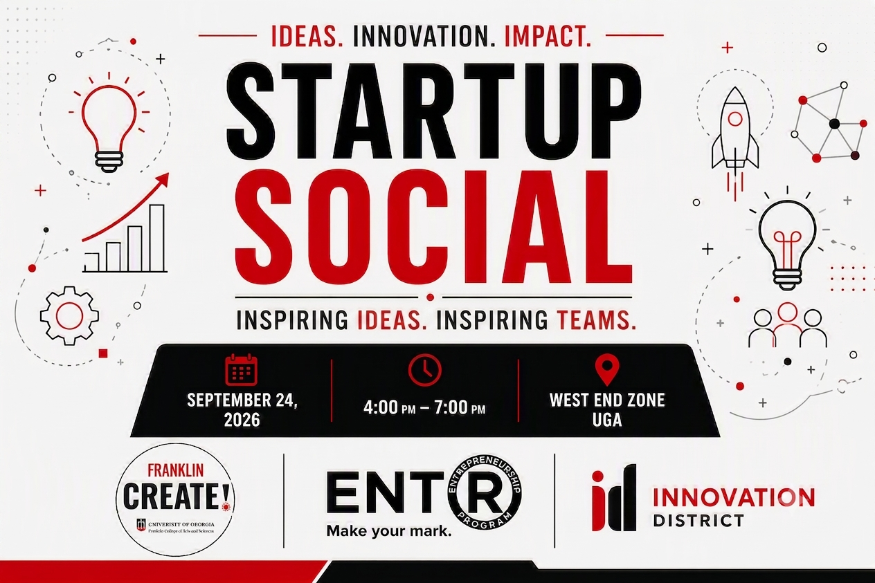 Startup Social will be held on September 24, 2026 from 4-7 pm at West End Zone UGA. Ideas, Innovation, Impact. Inspiring Ideas. Inspiring Teams
